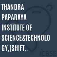 Thandra Paparaya Institute of Science&technology,(Shift Polytechnic) Logo