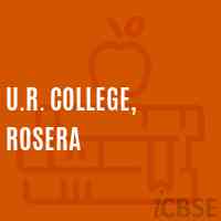 U.R. College, Rosera Logo