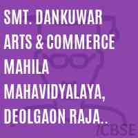 Smt. Dankuwar Arts & Commerce Mahila Mahavidyalaya, Deolgaon Raja Road College Logo