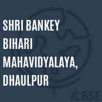 Shri Bankey Bihari Mahavidyalaya, Dhaulpur College Logo