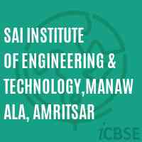 Sai Institute of Engineering & Technology,Manawala, Amritsar Logo
