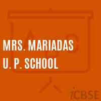 Mrs. Mariadas U. P. School Logo