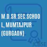 M.D.Sr.Sec.School, Mumtajpur (Gurgaon) Logo