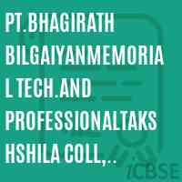 Pt.Bhagirath BilgaiyanMemorial Tech.and ProfessionalTakshshila Coll, Bina College Logo