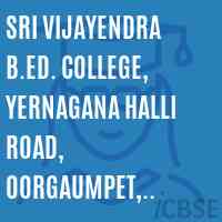Sri Vijayendra B.Ed. College, Yernagana Halli Road, Oorgaumpet, KGF-563 117 Logo