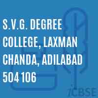 S.V.G. Degree College, Laxman Chanda, Adilabad 504 106 Logo