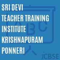 Sri Devi Teacher Training Institute Krishnapuram Ponneri Logo