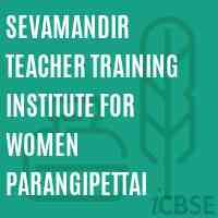Sevamandir Teacher Training Institute For Women Parangipettai Logo