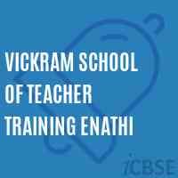 Vickram School of Teacher Training Enathi Logo