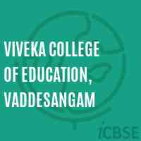 Viveka College of Education, Vaddesangam Logo
