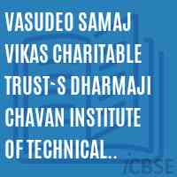 Vasudeo Samaj Vikas Charitable Trust`s Dharmaji Chavan Institute of Technical Education College Parbhani Logo