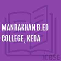 Manrakhan B.Ed College, Keda Logo