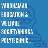 Vardhaman Education & Welfare Societyahinsa Polytechnic Post. Dondaicha Dhule College Logo
