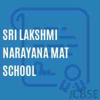 Sri Lakshmi Narayana Mat School Logo
