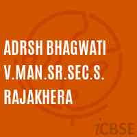 Adrsh Bhagwati V.Man.Sr.Sec.S. Rajakhera Senior Secondary School Logo