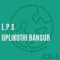 L.P.S. Uplikothi Bansur Primary School Logo
