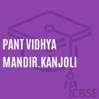 Pant Vidhya Mandir.Kanjoli Secondary School Logo