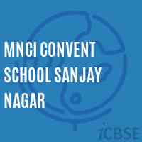 Mnci Convent School Sanjay Nagar Logo