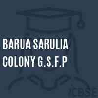 Barua Sarulia Colony G.S.F.P Primary School Logo