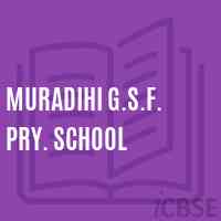 Muradihi G.S.F. Pry. School Logo