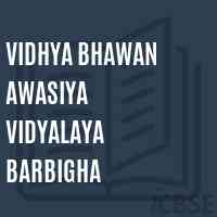 Vidhya Bhawan Awasiya Vidyalaya Barbigha Primary School Logo