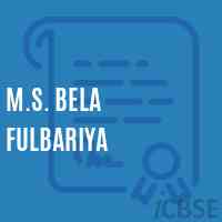 M.S. Bela Fulbariya Middle School Logo