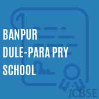 Banpur Dule-Para Pry School Logo