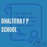 Dhaltitha F P School Logo