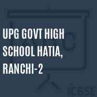 Upg Govt High School Hatia, Ranchi-2 Logo