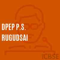 Dpep P.S. Rugudsai Primary School Logo