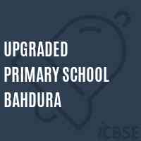 Upgraded Primary School Bahdura Logo