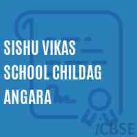 Sishu Vikas School Childag Angara Logo