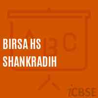 Birsa Hs Shankradih School Logo