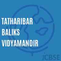 Tatharibar Baliks Vidyamandir Secondary School Logo