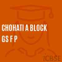 Chohati A Block Gs F P Primary School Logo