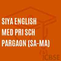 Siya English Med Pri Sch Pargaon (Sa-Ma) School Logo