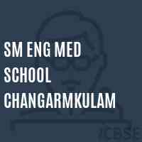 Sm Eng Med School Changarmkulam Logo