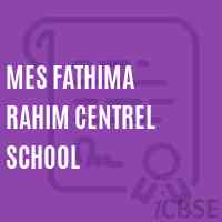 Mes Fathima Rahim Centrel School Logo