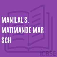 Manilal S. Matimande Mar Sch School Logo