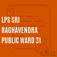 Lps Sri Raghavendra Public Ward 31 Secondary School Logo