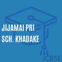 Jijamai Pri Sch. Khadake Primary School Logo