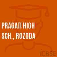 Pragati High Sch., Rozoda Secondary School Logo
