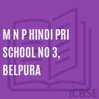 M N P HINDI PRI SCHOOL NO 3, Belpura Logo