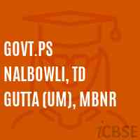 Govt.Ps Nalbowli, Td Gutta (Um), Mbnr Primary School Logo