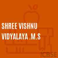 Shree Vishnu Vidyalaya .M.S Senior Secondary School Logo