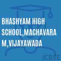 Bhashyam High School,Machavaram,Vijayawada Logo