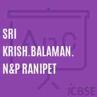 Sri Krish.Balaman. N&p Ranipet Primary School Logo
