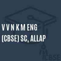 V V N K M Eng (Cbse) Sc, Allap Senior Secondary School Logo