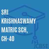 Sri Krishnaswamy Matric Sch, Ch-40 Senior Secondary School Logo
