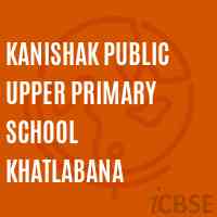 Kanishak Public Upper Primary School Khatlabana Logo